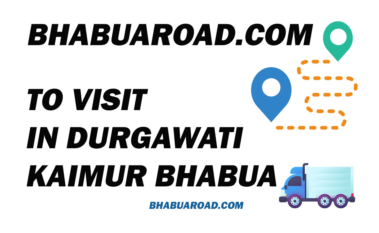 Best Places to Visit in Durgawati Kaimur Bhabua know everything